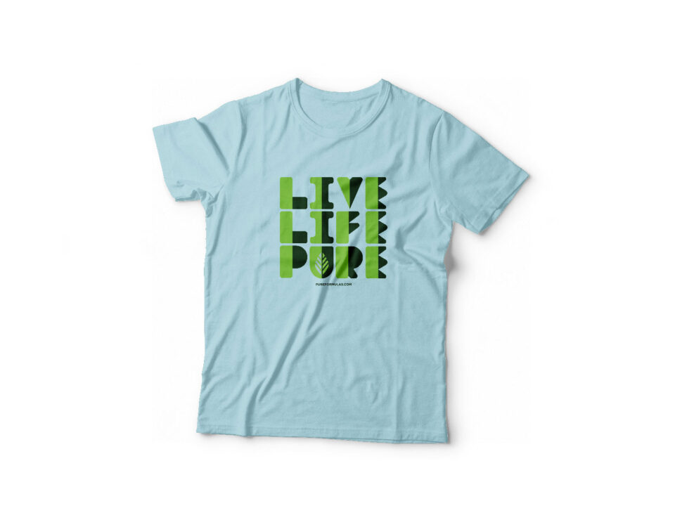 Live Life Pure Shirt, Pure Formulas